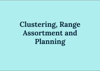 Clustering, Range, Assortment and Planning